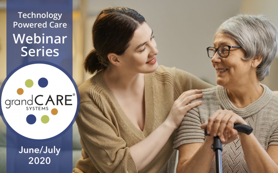 GrandCare Systems hosts free webinar series on successful technology integration in care models