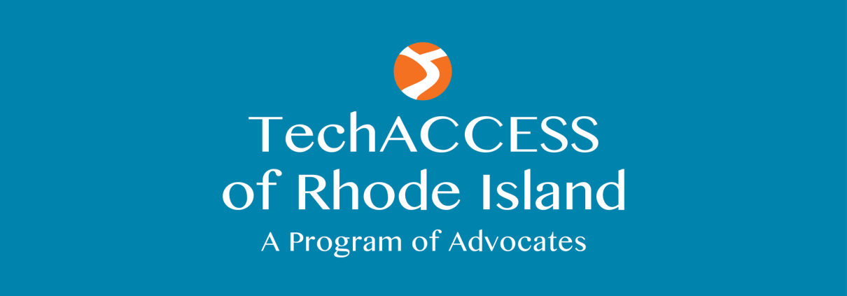 TechACCESS of Rhode Island - A Program of Advocates
